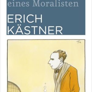 Erich Kastner Kein Harmloser Kinderbuchautor Die Freiheitsliebe